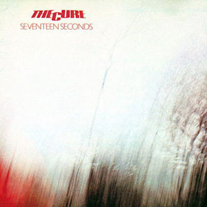 the cure seventeen seconds